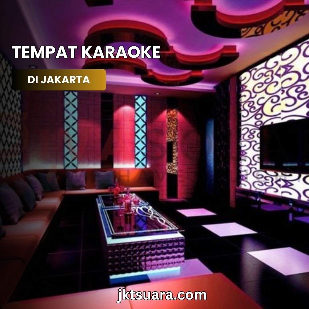 Tempat Karaoke Jakarta