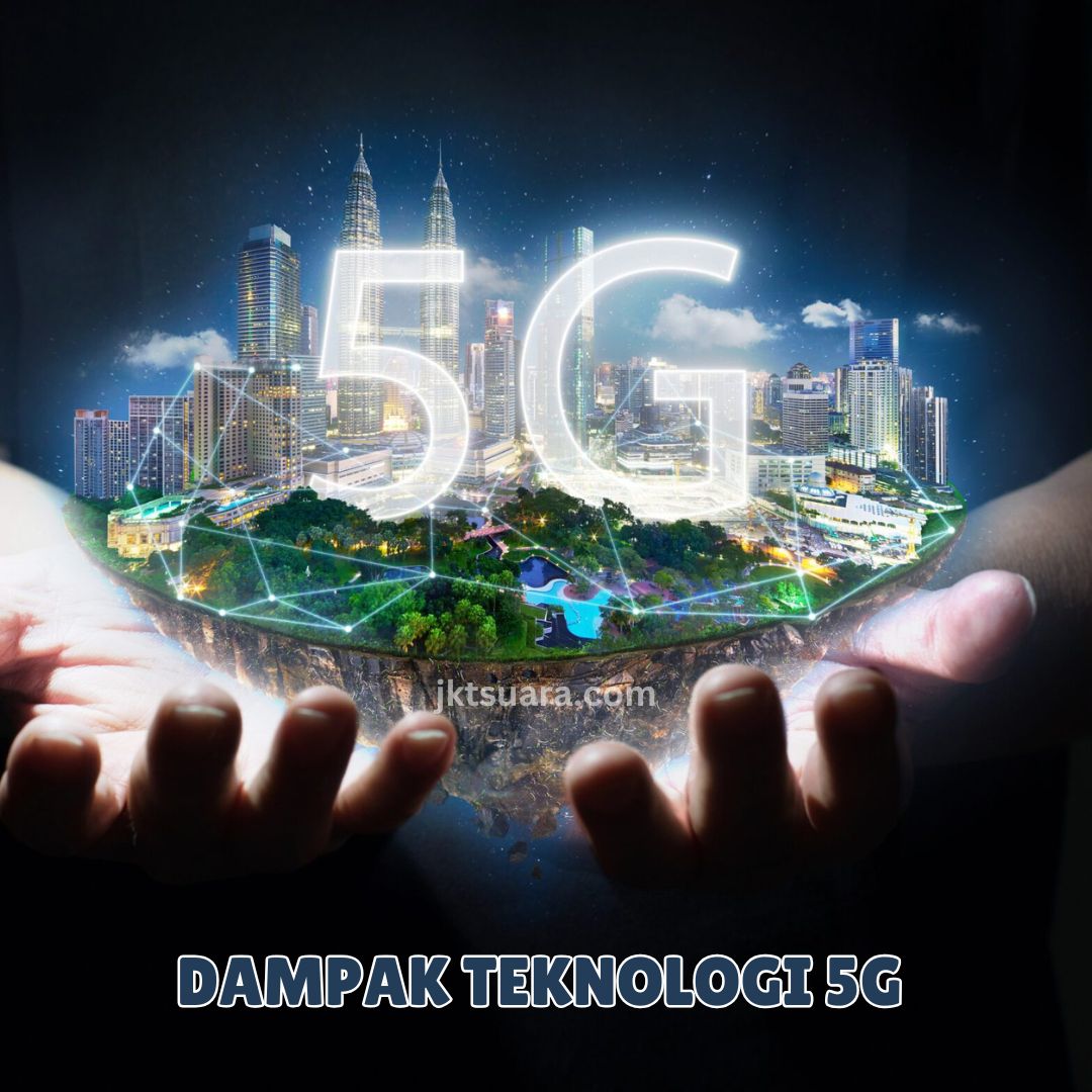 Dampak Teknologi 5G di Jakarta