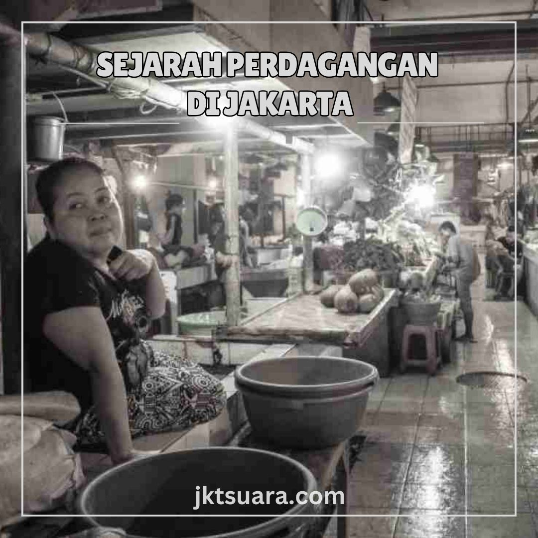 Sejarah Perdagangan di Jakarta